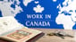 Your Guide to the Canadian Work Visa: Apply Today
